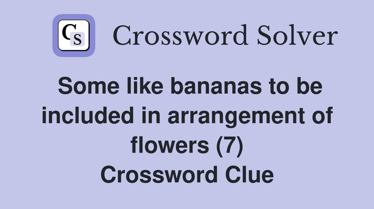 Some like bananas to be included in arrangement of flowers (7